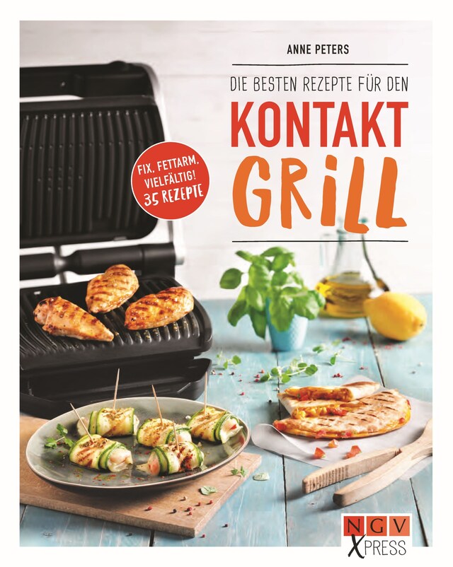 Copertina del libro per Die besten Rezepte für den Kontaktgrill