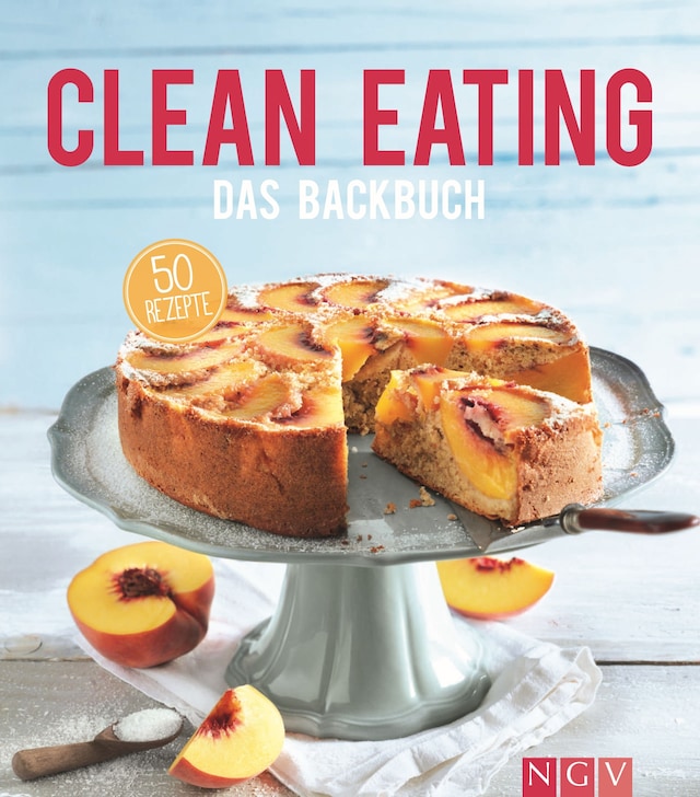 Buchcover für Clean Eating - Das Backbuch