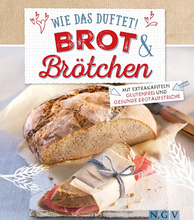Couverture de livre pour Wie das duftet! Brot & Brötchen