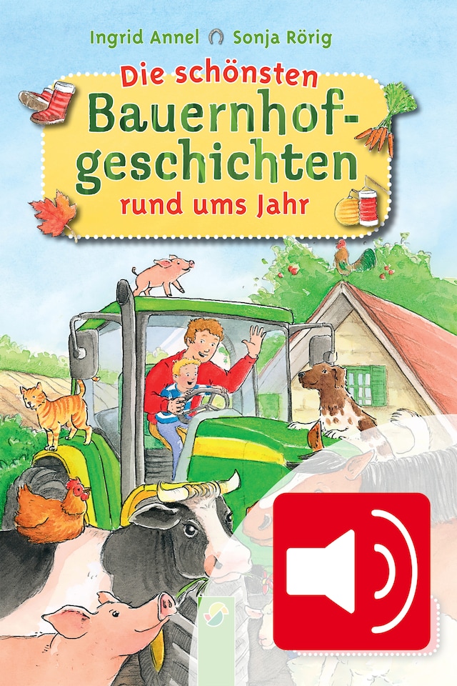 Book cover for Die schönsten Bauernhofgeschichten rund ums Jahr