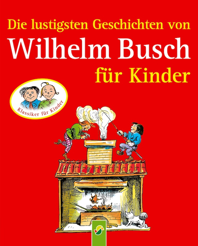 Book cover for Die lustigsten Geschichten von Wilhelm Busch für Kinder