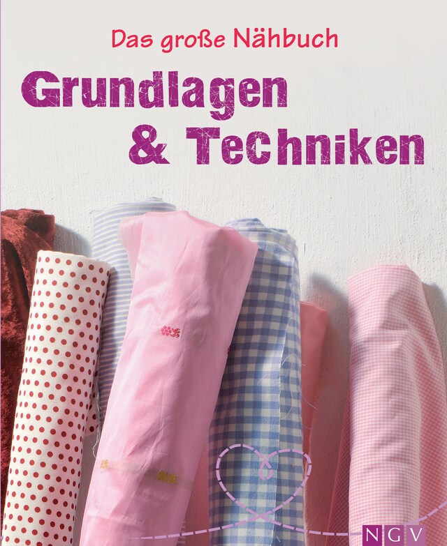 Portada de libro para Das große Nähbuch - Grundlagen & Techniken