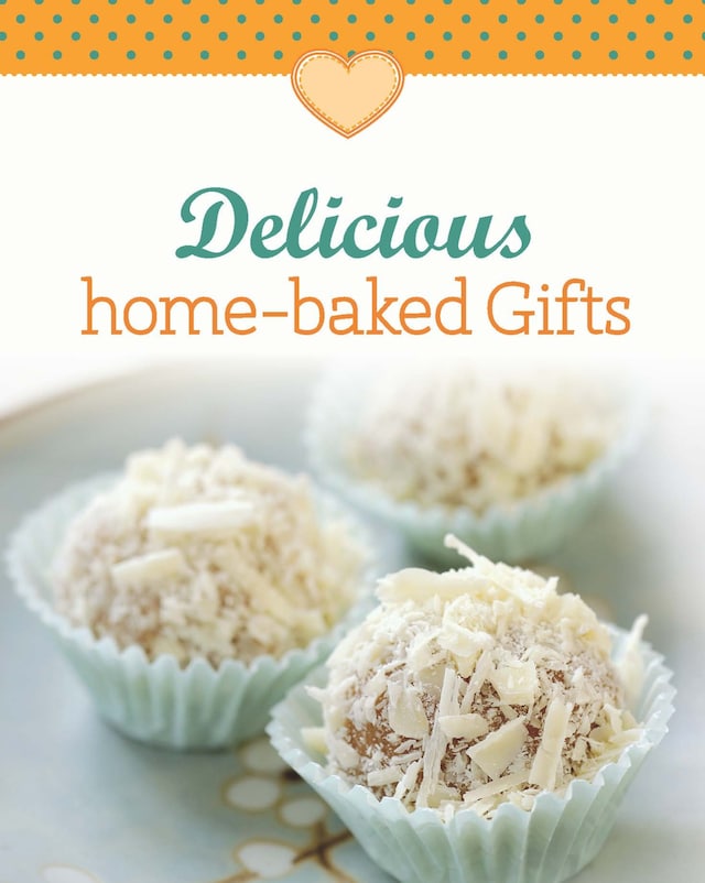 Boekomslag van Delicious home-baked Gifts