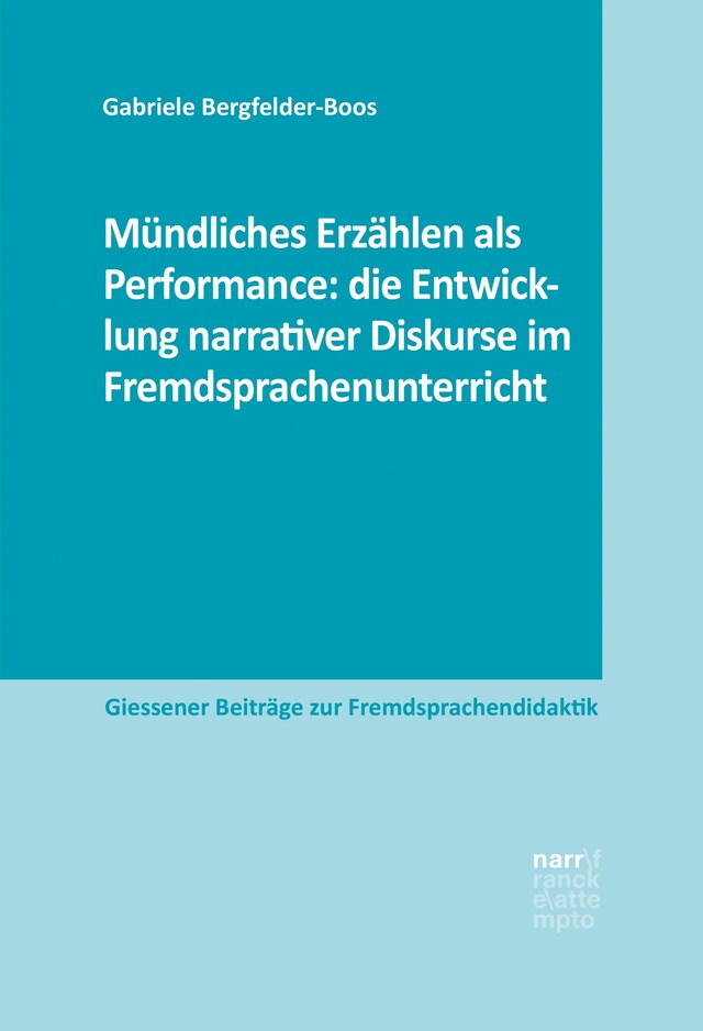 Book cover for Mündliches Erzählen als Performance: die Entwicklung narrativer Diskurse im Fremdsprachenunterricht