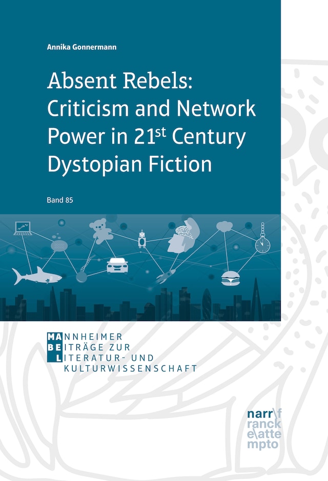 Portada de libro para Absent Rebels: Criticism and Network Power in 21st Century Dystopian Fiction