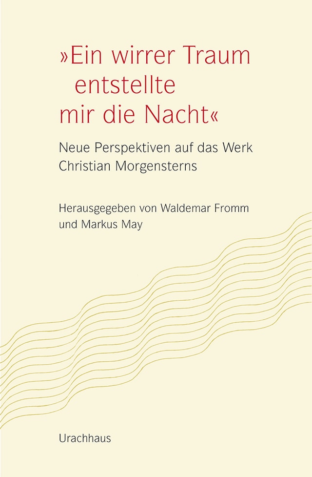 Book cover for "Ein wirrer Traum entstellte mir die Nacht"