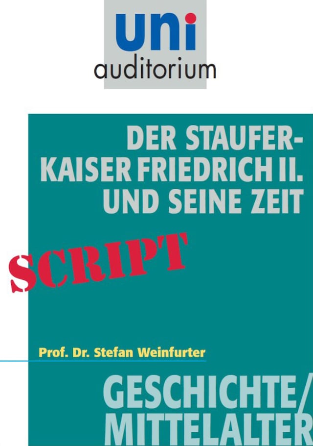 Buchcover für Der Staufer-Kaiser Friedrich der II. und seine Zeit