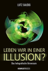 Leben wir in einer Illusion?