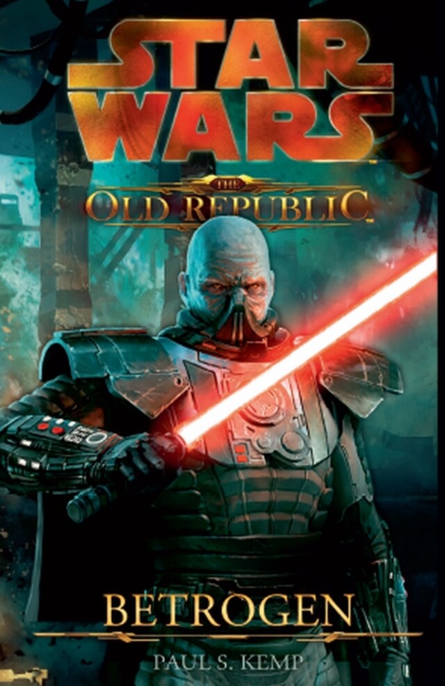 Copertina del libro per Star Wars The Old Republic, Band 2: Betrogen