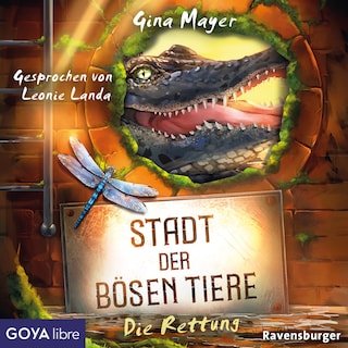 Stadt der bösen Tiere. Die Rettung (Band 2 [Ungekürzt]) als Hörbuch