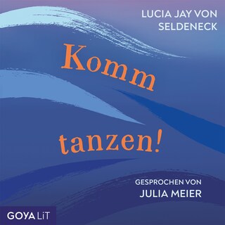 Komm tanzen! (Ungekürzt) als Hörbuch