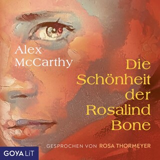 Die Schönheit der Rosalind Bone (Ungekürzt) als Hörbuch