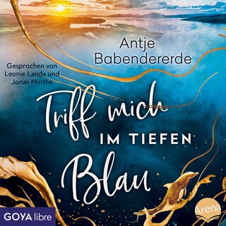 Triff mich im tiefen Blau (Ungekürzt) als Hörbuch