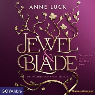 Jewel & Blade. Die Wächter von Knightsbridge (Band 1 [Ungekürzt]) als Hörbuch