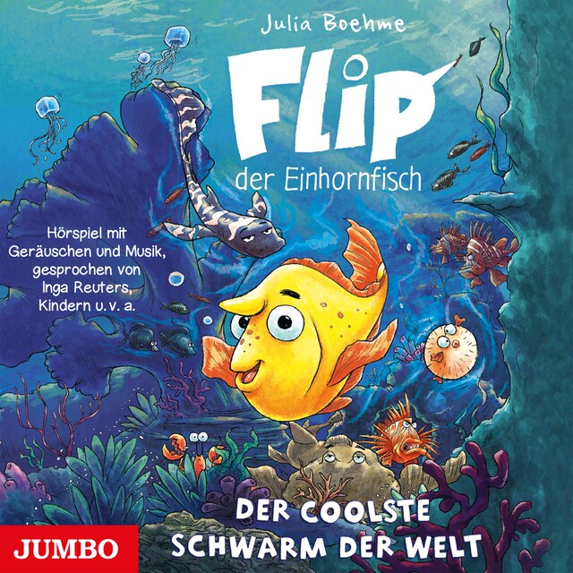 Book cover for Flip, der Einhornfisch. Der coolste Schwarm der Welt [Band 1]