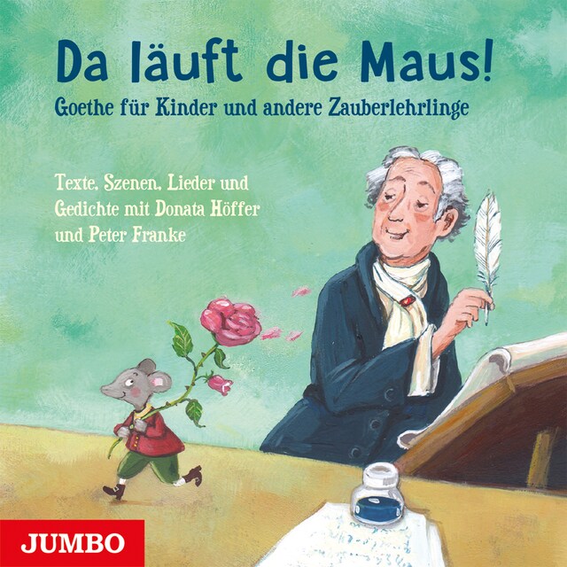 Bokomslag for Da läuft die Maus! Goethe für Kinder und andere Zauberlehrlinge