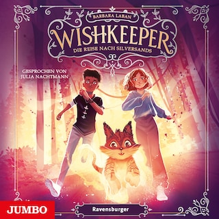 Wishkeeper. Die Reise nach Silversands (Band 2, ungekürzt) als Hörbuch
