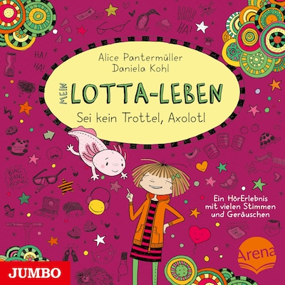 Cover von Mein Lotta-Leben. Sei kein Trottel, Axolotl (Band 21)