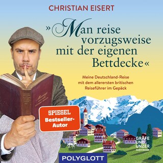 "Man reise vorzugsweise mit der eigenen Bettdecke" als Hörbuch