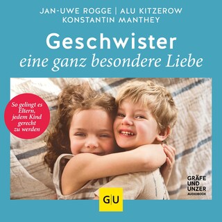 Geschwister – eine ganz besondere Liebe als Hörbuch