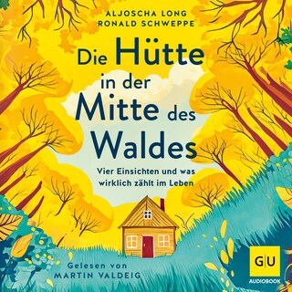 Die Hütte in der Mitte des Waldes als Hörbuch