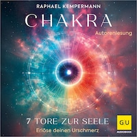 Chakra - 7 Tore zur Seele