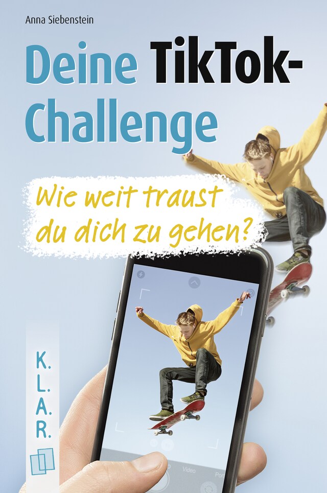 Portada de libro para Deine TikTok-Challenge - Wie weit traust du dich zu gehen?