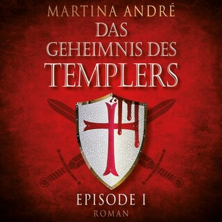 Ein heiliger Schwur - Das Geheimnis des Templers, Episode 1 (Ungekürzt) als Hörbuch