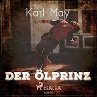 Der Ölprinz (Ungekürzt)