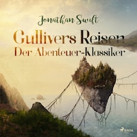 Gullivers Reisen - Der Abenteuer-Klassiker