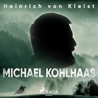 Michael Kohlhaas (Ungekürzt)