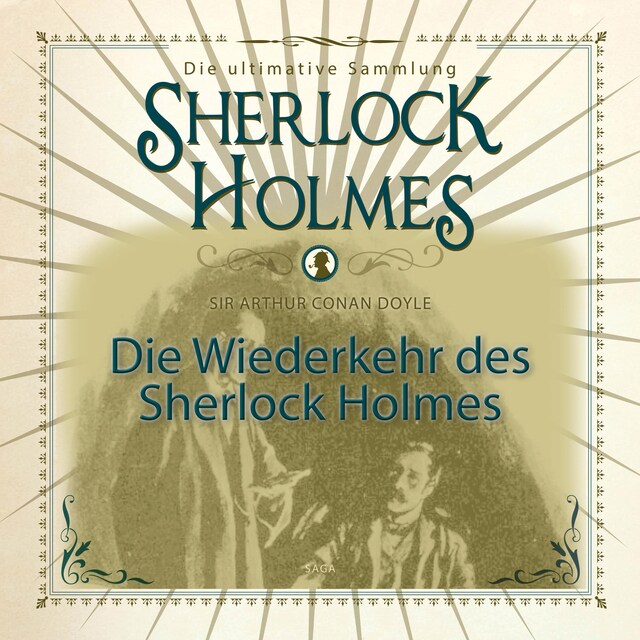 Book cover for Die Wiederkehr des Sherlock Holmes - Die ultimative Sammlung (Ungekürzt)