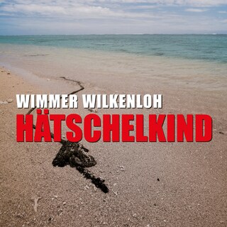 Hätschelkind (Ungekürzt) als Hörbuch