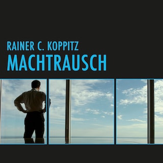 Machtrausch (Ungekürzt) als Hörbuch