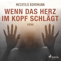 Wenn das Herz im Kopf schlägt (Ungekürzt)