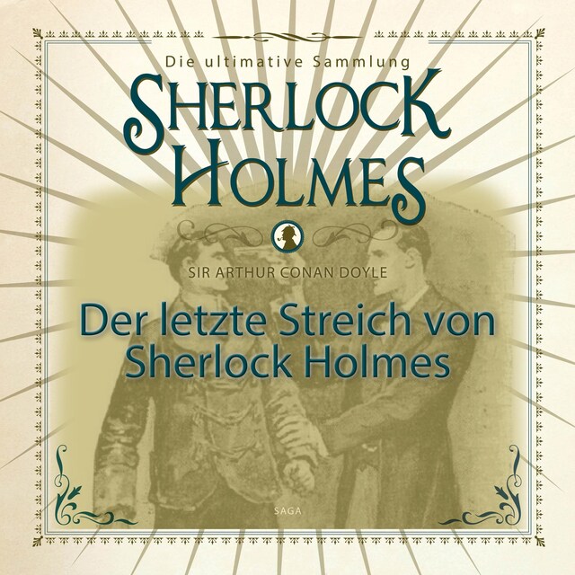 Portada de libro para Sherlock Holmes, Die ultimative Sammlung, Der letzte Streich (Ungekürzt)
