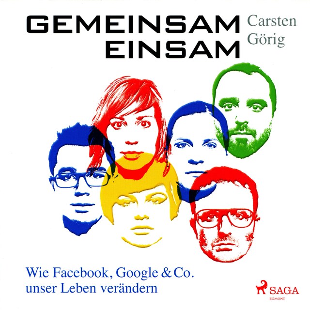 Book cover for Gemeinsam einsam - Wie Facebook, Google & Co. unser Leben verändern (Ungekürzt)