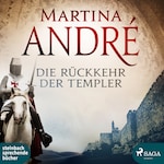 Die Rückkehr der Templer (Ungekürzt)