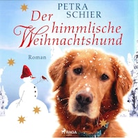 Der himmlische Weihnachtshund (Ungekürzt)