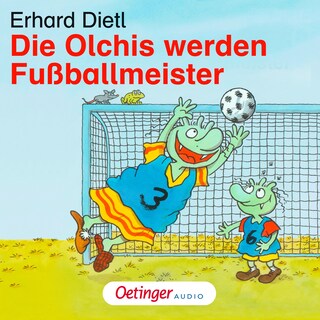 Die Olchis werden Fußballmeister als Hörbuch