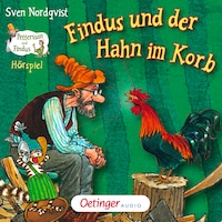 Pettersson und Findus. Findus und der Hahn im Korb