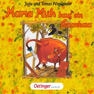 Mama Muh baut ein Baumhaus als Hörbuch