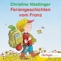 Feriengeschichten vom Franz