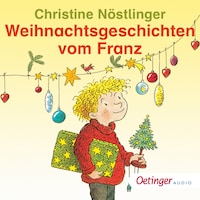 Weihnachtsgeschichten vom Franz