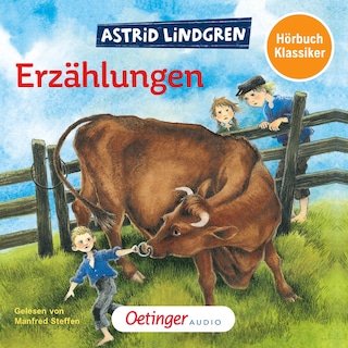 Astrid Lindgrens Erzählungen. Hörbuchklassiker als Hörbuch