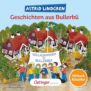 Geschichten aus Bullerbü. Hörbuchklassiker als Hörbuch