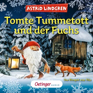 Tomte Tummetott und der Fuchs. Das Hörspiel zum Film als Hörbuch