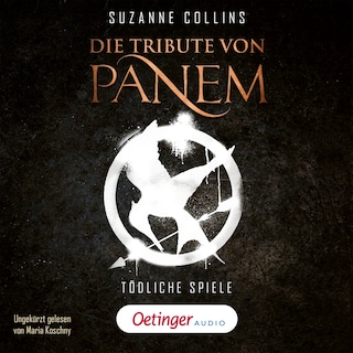 Die Tribute von Panem 1. Tödliche Spiele als Hörbuch
