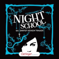 Night School 1. Du darfst keinem trauen