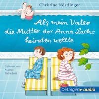 Als mein Vater die Mutter der Anna Lachs heiraten wollte
